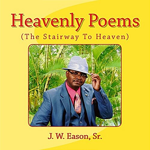 Heavenly Poems (the Stairway to Heaven): (The Stairway to Heaven) (Paperback)