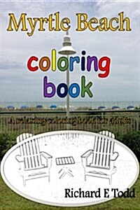 Myrtle Beach Coloring Book: A Relaxing Coloring Book for Adults (Paperback)