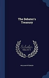 The Debaters Treasury (Hardcover)