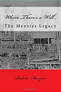 Where Theres a Will...: The Menzies-Doust-Druba-McLean Legacy (Paperback)
