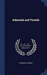 Adenoids and Tonsils (Hardcover)