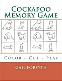 Cockapoo Memory Game: Color - Cut - Play (Paperback)