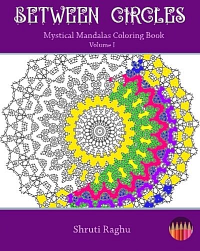 Between Circles: Mystical Mandalas Coloring Book (Paperback)
