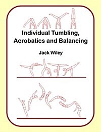 Individual Tumbling, Acrobatics and Balancing (Paperback)