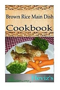 Brown Rice Main Dish (Paperback)