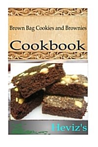 Brown Bag Cookies and Brownies (Paperback)