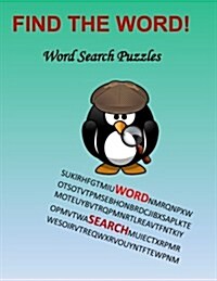 Find the Word!: Word Search Puzzles (Paperback)