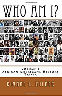 Who Am I?: Volume 1 - African Americans History - Trivia (Paperback)