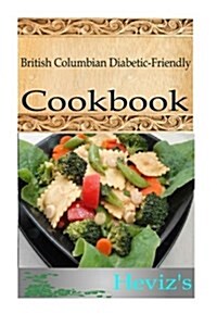 British Columbian Diabetic-Friendly (Paperback)