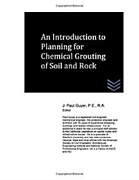 An Introduction to Planning for Chemical Grouting of Soil and Rock (Paperback)
