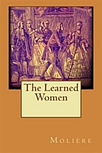 The Learned Women (Paperback)