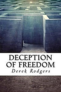 Deception of Freedom: Outside the Gate (Paperback)