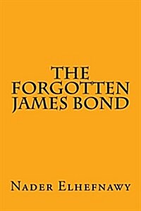 The Forgotten James Bond (Paperback)