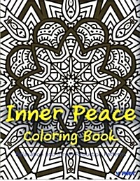 Inner Peace Coloring Book: Coloring Books for Adults Relaxation: Relaxation & Stress Reduction Patterns (Paperback)