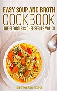 Easy Soup and Broth Cookbook (Paperback)