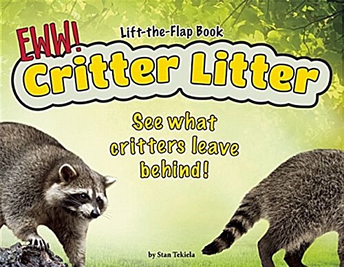 Critter Litter: See What Critters Leave Behind! (Board Books)