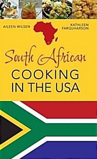 South African Cooking in the USA (Hardcover)