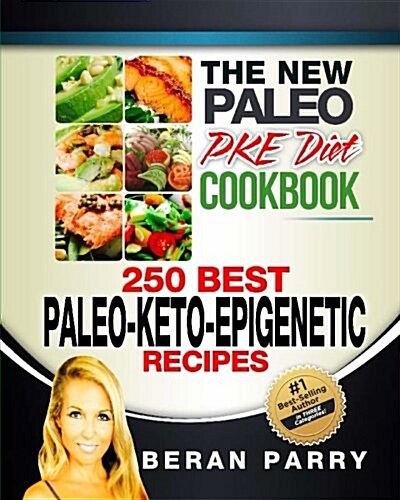 The New Pke Diet Recipe Book: The Ultimate Paleo-Keto-Epigenetic Blueprint (Paperback)