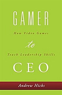 Gamer to CEO (Paperback)