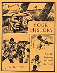 Your History: From the Beginning of Time to the Present (Paperback)