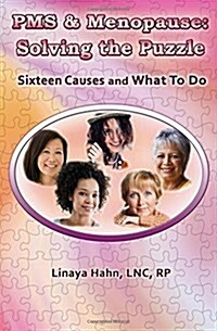 PMS and Menopause: Solving the Puzzle (Paperback)