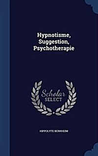 Hypnotisme, Suggestion, Psychotherapie (Hardcover)