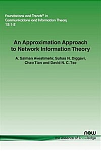 An Approximation Approach to Network Information Theory (Paperback)