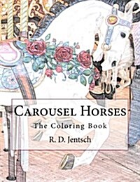 Carousel Horses: The Coloring Book (Paperback)