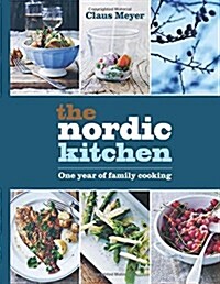 The Nordic Kitchen : One Year of Family Cooking (Hardcover)