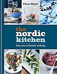 The Nordic Kitchen: One Year of Family Cooking (Hardcover)