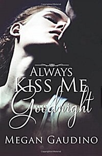 Always Kiss Me Goodnight (Paperback)