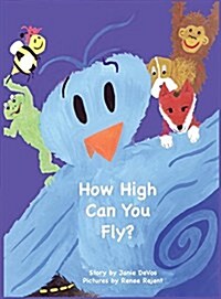 How High Can You Fly? (Hardcover)