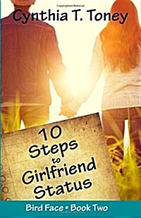 10 Steps to Girlfriend Status (Paperback)