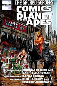 The Sacred Scrolls: Comics on the Planet of the Apes (Paperback)
