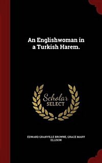 An Englishwoman in a Turkish Harem. (Hardcover)