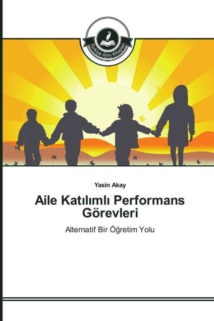 Aile Katılımlı Performans G?evleri (Paperback)