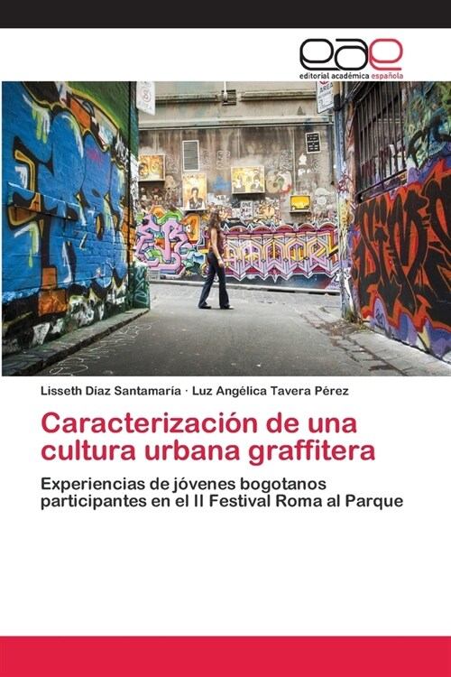 Caracterizaci? de una cultura urbana graffitera (Paperback)