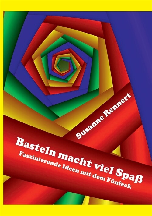 Basteln macht viel Spa? Faszinierende Ideen mit dem F?feck (Paperback)