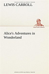 Alices Adventures in Wonderland (Paperback)