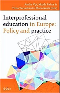 Interprofessional Education in Europe: Policy and Practice (Paperback)