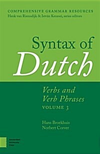 Syntax of Dutch: Verbs and Verb Phrases. Volume 3 (Hardcover)