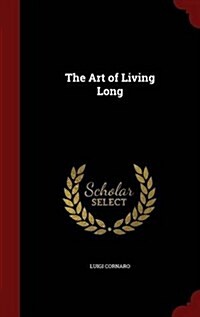 The Art of Living Long (Hardcover)