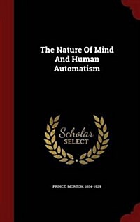 The Nature of Mind and Human Automatism (Hardcover)