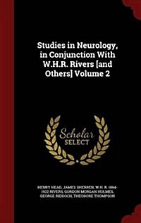 Studies in Neurology, in Conjunction with W.H.R. Rivers [And Others] Volume 2 (Hardcover)