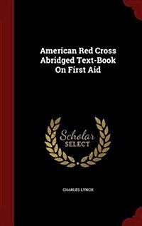 American Red Cross Abridged Text-Book on First Aid (Hardcover)