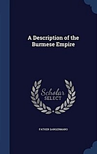 A Description of the Burmese Empire (Hardcover)