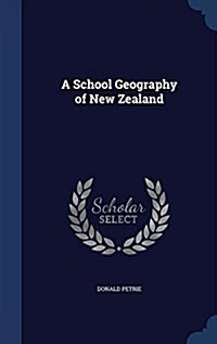 A School Geography of New Zealand (Hardcover)