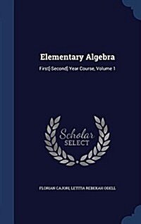 Elementary Algebra: First[-Second] Year Course, Volume 1 (Hardcover)