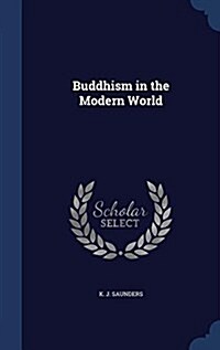 Buddhism in the Modern World (Hardcover)