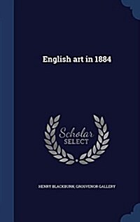 English Art in 1884 (Hardcover)